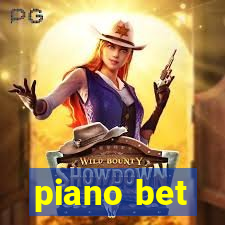 piano bet